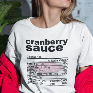 Cranberry Sauce Thanksgiving Food Nutrition Facts Shirt 2.jpg