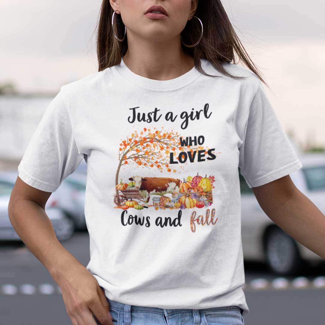 Just A Girl Who Loves Cows And Fall Shirt Thanksgiving 2.jpg Just A Girl Who Loves Cows And Fall Shirt Thanksgiving 2.jpg