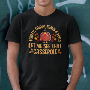 Turkey Gravy Beans And Rolls Shirt Thanksgiving Gift 3 1.jpg