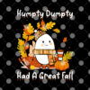 Humpty Dumpty Had A Great Fall Thanksgiving 5.jpg