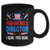 Fireworks Director I Run You Run 4th Of July Independence Mug 11oz Mug Black back 600x.jpg