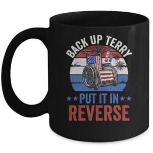 Back Up Terry Put It In Reverse Firework Vintage 4th Of July Mug 11oz Mug Black front 600x.jpg