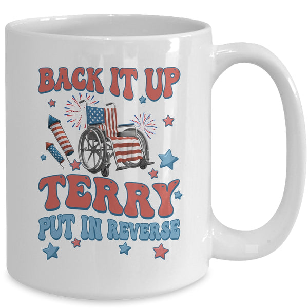 Back Up Terry Put It In Reverse Firework 4th Of July Groovy Mug 15oz Mug White back 600x.jpg