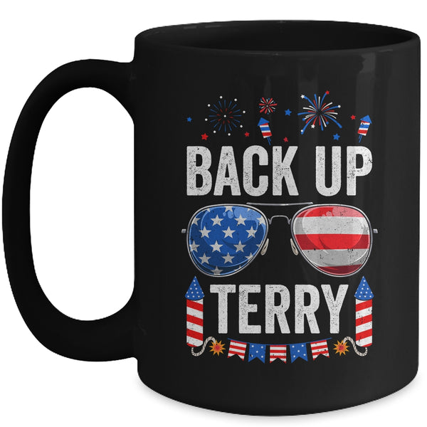 Back Up Terry Funny 4th Of July Us Flag Patriotic Fireworks Mug 15oz Mug Black front 600x.jpg