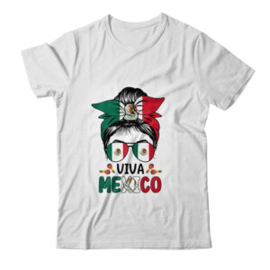 Mexican Independence Funny Viva Mexico Messy Bun Hair Classic T Shirt White 600x.jpg