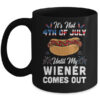 Funny Hotdog Its Not 4th Of July Until My Wiener Comes Out Mug 11oz Mug Black front 600x.jpg
