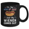 Funny Hotdog Its Not 4th Of July Until My Wiener Comes Out Mug 11oz Mug Black back 600x.jpg