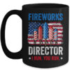 Fireworks Director I Run You Run Funny 4th Of July Mug 15oz Mug Black front 600x.jpg