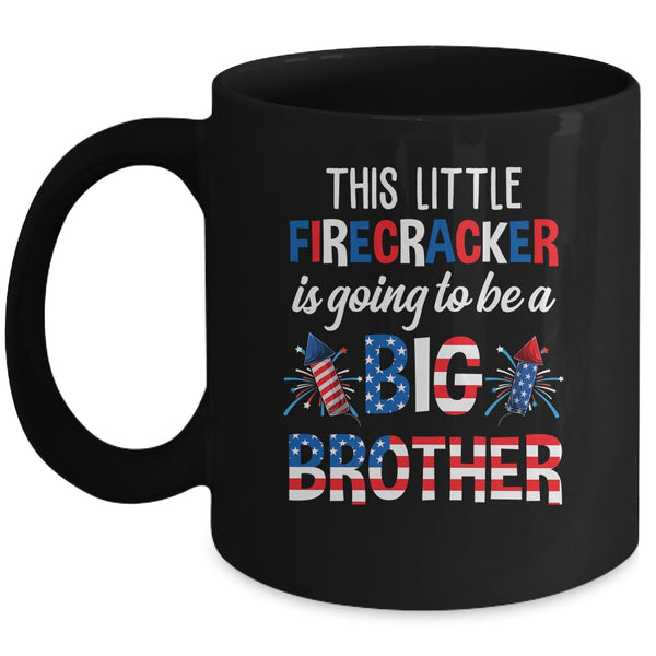 This Little Firecracker Is Going To Be Big Brother 4th July Mug 11oz Mug Black front 600x.jpg