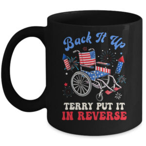 Groovy Back It Up Terry Put It In Reverse Firework 4th Of July Mug 11oz Mug Black front 600x.jpg
