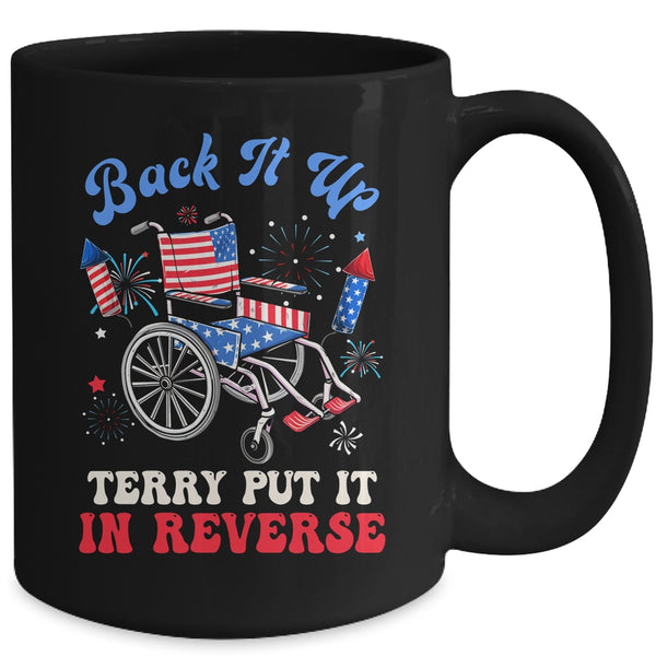 Groovy Back It Up Terry Put It In Reverse Firework 4th Of July Mug 15oz Mug Black back 600x.jpg