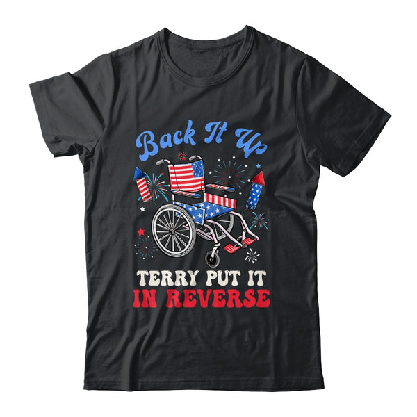 Groovy Back It Up Terry Put It In Reverse Firework 4th Of July Classic T Shirt Black 600x.jpg