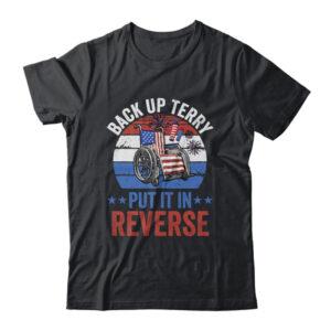 Back Up Terry Put It In Reverse Firework Vintage 4th Of July Classic T Shirt Black 600x.jpg