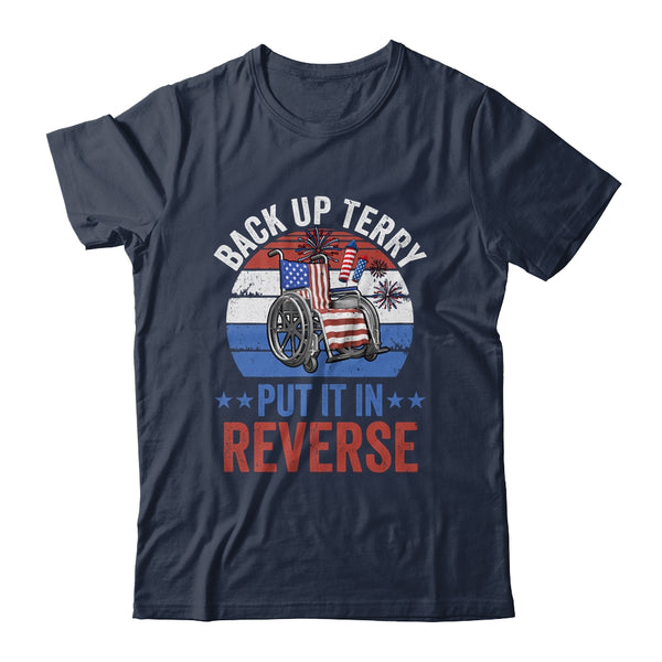 Back Up Terry Put It In Reverse Firework Vintage 4th Of July Classic T Shirt Navy 600x.jpg