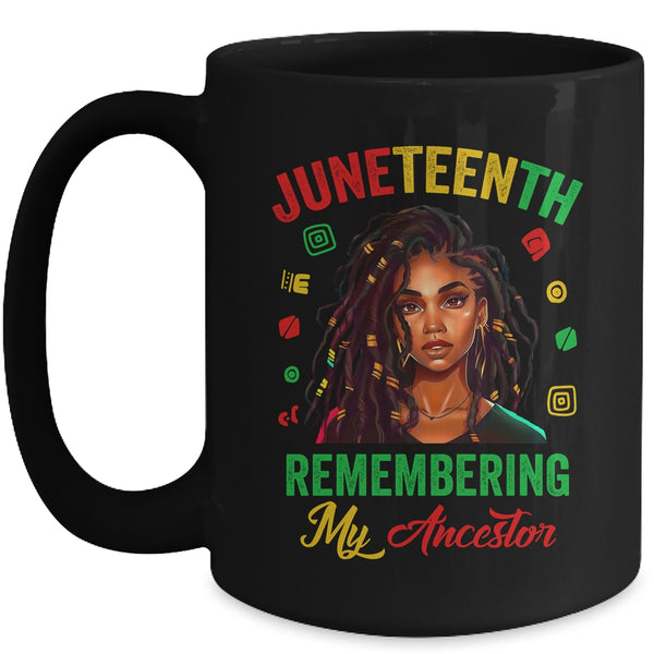 Juneteenth Women Remembering My Ancestor Freedom African Mug 15oz Mug Black front 600x 1.jpg