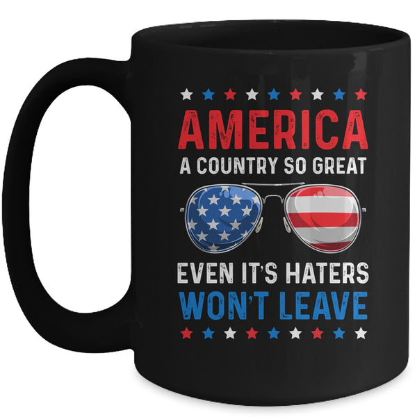 America A Country So Great Even Its Haters Wont Leave Mug 15oz Mug Black front 600x 1.jpg