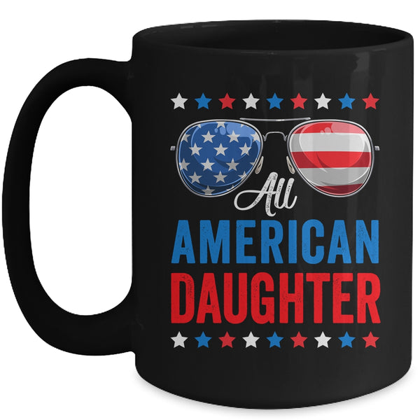 All American Daughter 4th Of July Memorial Day Matching Mug 15oz Mug Black front 600x 1.jpg