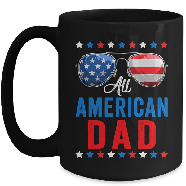 All American Dad 4th Of July Memorial Day Matching Mug 15oz Mug Black front 600x.jpg