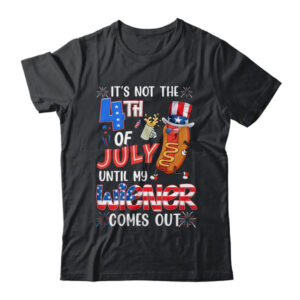 Hot Dog Until My Wiener Comes Out Funny Hot Dog 4th Of July Classic T Shirt Black 600x.jpg