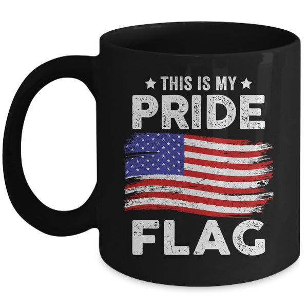 This Is My Pride Flag USA American 4th Of July Patriotic Mug 11oz Mug Black front 600x.jpg