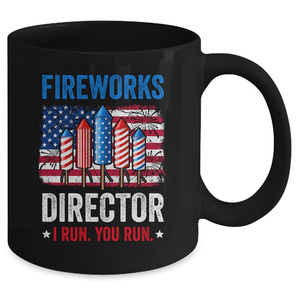 Fireworks Director I Run You Run Funny 4th Of July Mug 11oz Mug Black back 600x 1.jpg