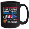 4th Of July Fireworks Director I Run You Run Mug 15oz Mug Black back 600x.jpg