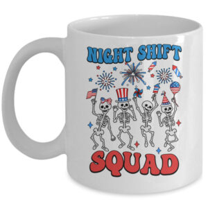 Night Shift Nurse 4th Of July Skeletons Night Shift Squad Mug 11oz Mug White front 600x.jpg