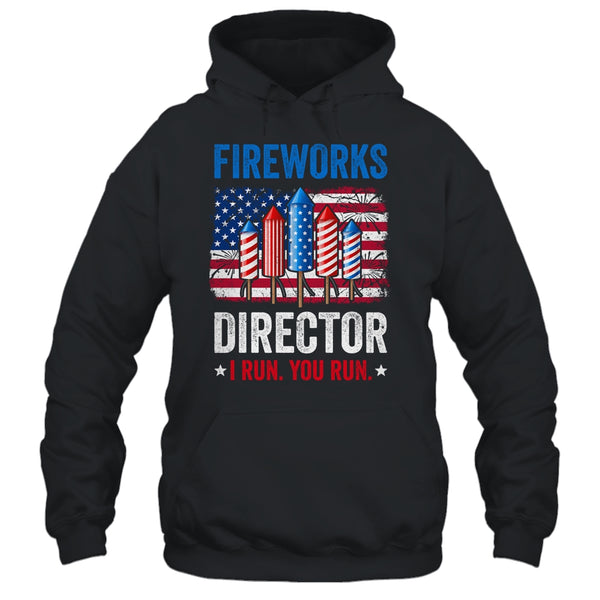 Fireworks Director I Run You Run Funny 4th Of July Pullover Hoodie Black 600x.jpg