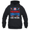 Fireworks Director I Run You Run 4th Of July Independence Pullover Hoodie Black 600x 1.jpg