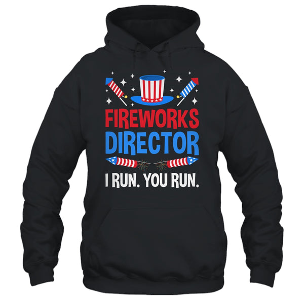 Fireworks Director I Run You Run 4th Of July Independence Pullover Hoodie Black 600x 1.jpg Fireworks Director I Run You Run 4th Of July Independence Pullover Hoodie Black 600x 1.jpg
