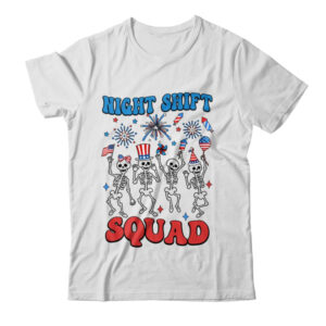 Night Shift Nurse 4th Of July Skeletons Night Shift Squad Classic T Shirt White 600x 1.jpg
