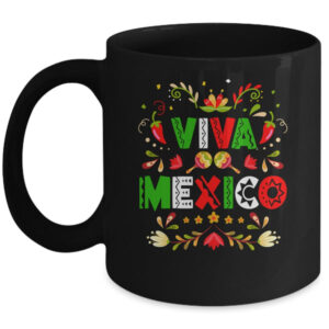 Viva Mexico Flag Mexican Independence Day Men Women Kids Mug 11oz Mug Black front 600x 1.jpg