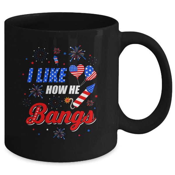 I like How He Bangs Fireworks Funny Couple 4th Of July Mug 11oz Mug Black back 600x.jpg