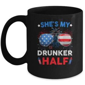 She s my Drunker Half 4th July Matching Couples Drinking Mug 11oz Mug Black front 600x.jpg