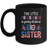This Little Firecracker Is Going To Be Big Sister 4th July Mug 11oz Mug Black front 600x 1.jpg