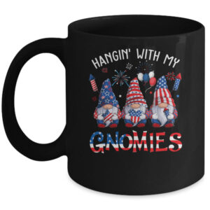 Patriotic Gnome 4th Of July Funny Hangin With My Gnomies Mug 11oz Mug Black front 600x.jpg