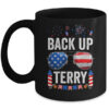 Back Up Terry Funny 4th Of July Us Flag Patriotic Fireworks Mug 11oz Mug Black front 600x 1.jpg