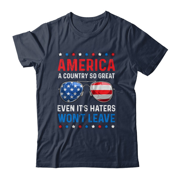 America A Country So Great Even Its Haters Wont Leave Classic T Shirt Navy 600x 3.jpg
