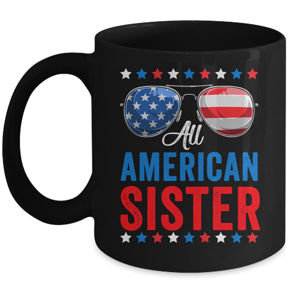 All American Sister 4th Of July Memorial Day Matching Mug 11oz Mug Black front 600x.jpg