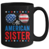 All American Sister 4th Of July Memorial Day Matching Mug 15oz Mug Black back 600x.jpg
