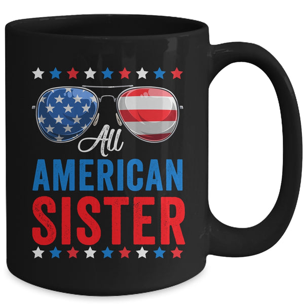 All American Sister 4th Of July Memorial Day Matching Mug 15oz Mug Black back 600x.jpg