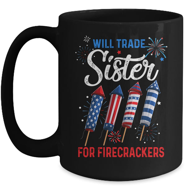 Trade Sister For Firecrackers Funny Boys 4th Of July Mug 15oz Mug Black front 600x 2.jpg