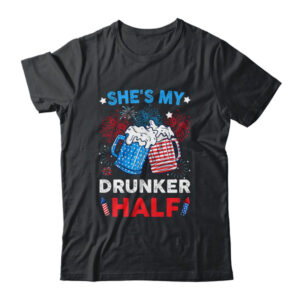 She s My Drunker Half Funny Beer Couple Matching 4th Of July Classic T Shirt Black 600x 1.jpg