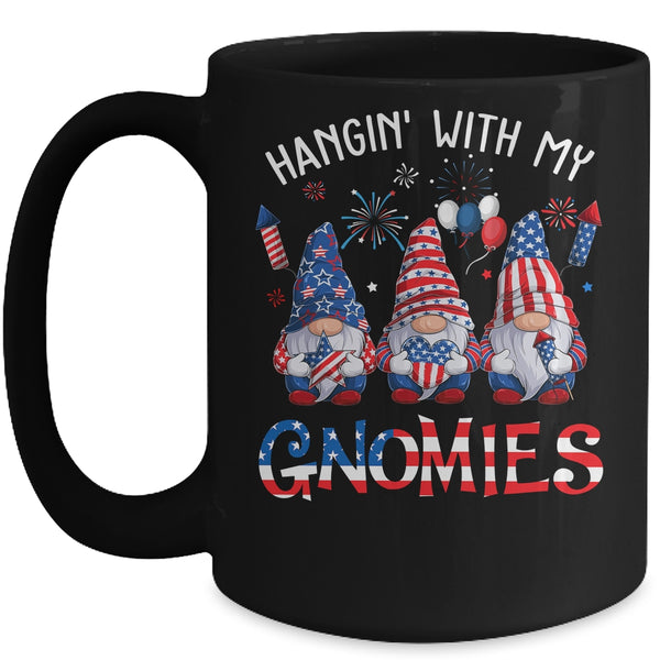 Patriotic Gnome 4th Of July Funny Hangin With My Gnomies Mug 15oz Mug Black front 600x 1.jpg