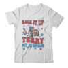 Back Up Terry Put It In Reverse Firework 4th Of July Groovy Classic T Shirt White 600x 2.jpg