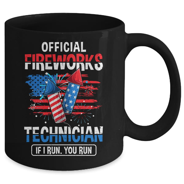 Official Fireworks Technician If I Run You Run 4th Of July Mug 11oz Mug Black back 600x 3.jpg