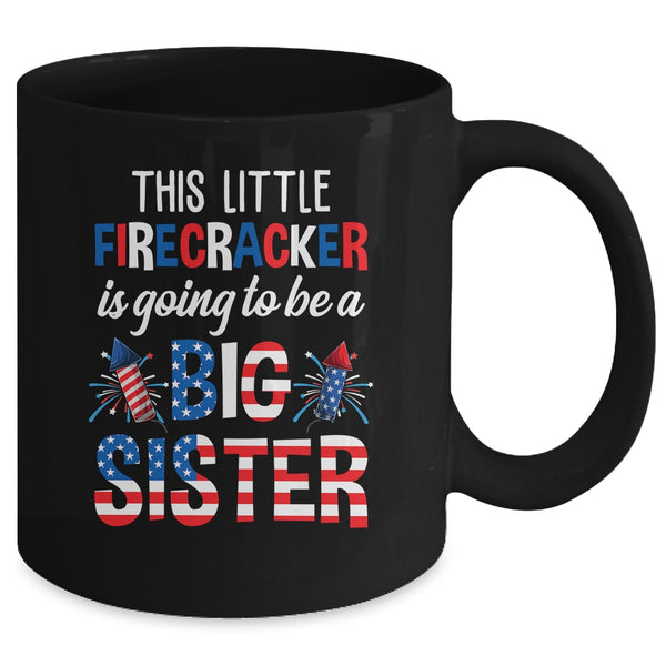This Little Firecracker Is Going To Be Big Sister 4th July Mug 11oz Mug Black back 600x 2.jpg