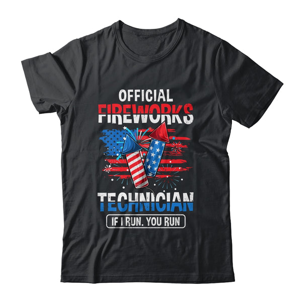 Official Fireworks Technician If I Run You Run 4th Of July Classic T Shirt Black 600x.jpg