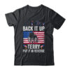 Back It Up Terry Put It In Reverse Firework 4th Of July Classic T Shirt Black 600x 2.jpg