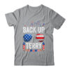 Back Up Terry Funny 4th Of July Us Flag Patriotic Fireworks Classic T Shirt Sport Grey 600x 3.jpg